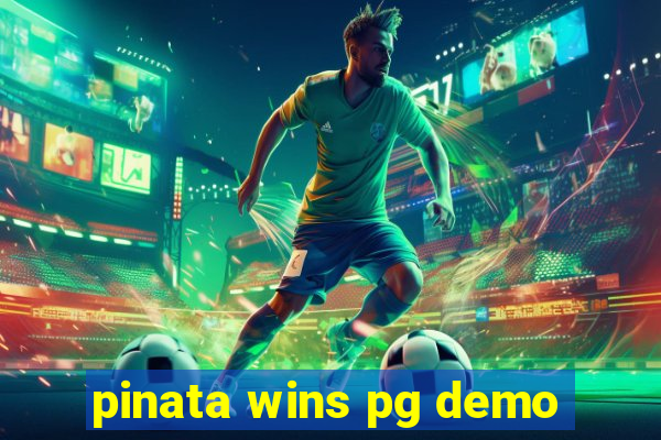 pinata wins pg demo